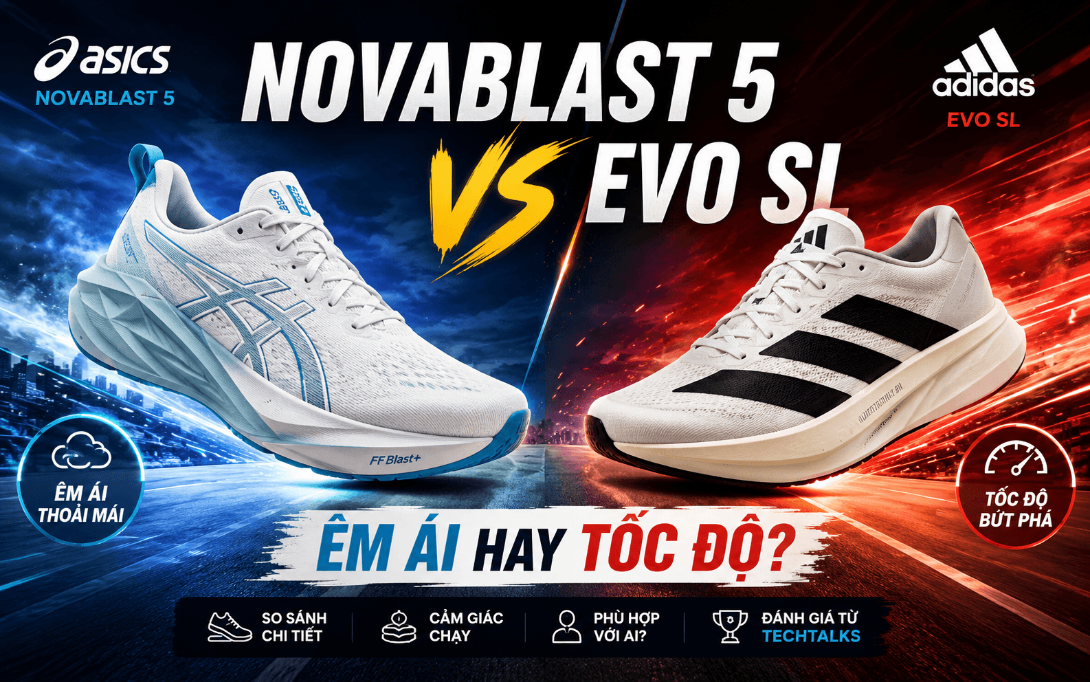 ASICS Novablast 5 vs Adidas Evo SL: Êm Ái Hay Tốc Độ – Đâu Là Đôi Giày Chạy Bộ Đáng Mua Nhất Năm 2026?